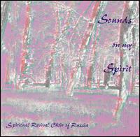 Sounds on My Spirit von Spiritual Revival Choir of Russia