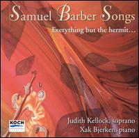 Everything but the Hermit: Samuel Barber Songs von Judith Kellock