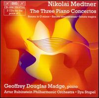 Medtner: The Three Piano Concertos von Geoffrey Douglas Madge