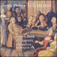 Telemann: Fourth Book of Quartets von American Baroque Ensemble