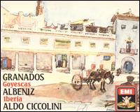 Granados: Goyescas & Albeniz: Iberia von Aldo Ciccolini