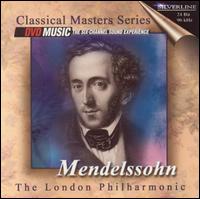 Classical Masters Series: Mendelssohn [DVD Audio] von London Philharmonic Orchestra