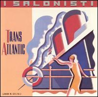 Trans Atlantic von I Salonisti