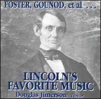 Foster, Gounod, Et Al... Lincoln's Favorites von Douglas Jimerson