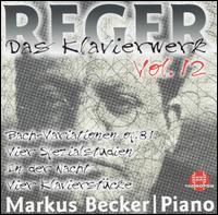 Reger: Das Klavierwerk, Vol. 12 von Markus Becker