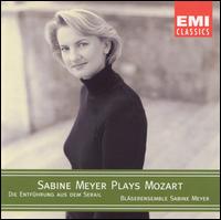 Sabine Meyer Plays Mozart: Die Entführung aus dem Serail von Sabine Meyer Wind Ensemble