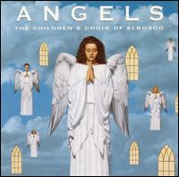 Angels: The Children's Choir of Elbosco von The Childrens Choir of Elbosco