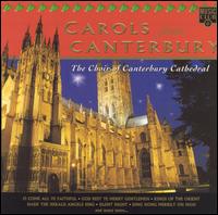 Carols from Canterbury von Canterbury Cathedral Choir