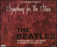Symphony for the Stars: The Beatles von Riga Recording Studio Orchestra