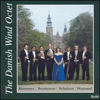 The Danish Wind Octet Plays Krommer, Beethoven, Schubert & Hummel von Danish Wind Octet