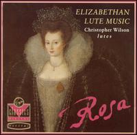 Rosa: Elizabethan Lute Music von Christopher Wilson