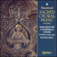 Stanford: Sacred Choral Music, Vol. 3 "The Georgian Years" von David Hill