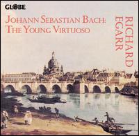 Bach: The Young Virtuoso von Richard Egarr