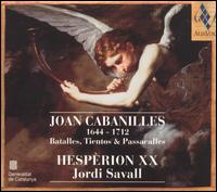 Joan Cabanilles: Batalles, Tientos & Passacalles von Hespèrion XX