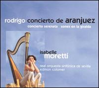 Rodrigo: Concierto de Aranjuez; Concierto Serenata von Isabelle Moretti