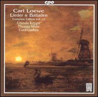 Carl Loewe: Lieder &  Balladen, Vol. 15 von Cord Garben