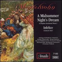 Mendelssohn: A Midsummer Night's Dream; Infelice von Various Artists