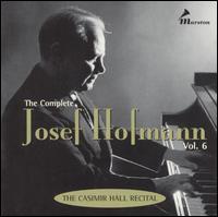 Complete Josef Hofmann, Vol. 6 von Josef Hofmann