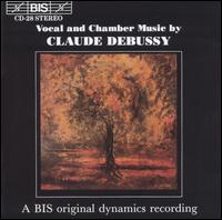 Debussy: Vocal and Chamber Music von Various Artists