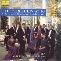 The Sixteen: A 16th Birthday Celebration von The Sixteen