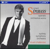 Strauss: Operatic Orchestral Works von Stuart Challender