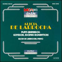 Alicia De Larrocha Plays Granados von Alicia de Larrocha