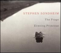 The Frogs/Evening Primrose [2001 Studio Casts] von Original Cast Recording