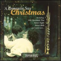 A Romantic Sax Christmas [Premiere] von Various Artists