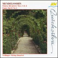 Mendelssohn: String Quartets Nos. 1 & 2; Fugue Op. 81/4 von Vellinger String Quartet