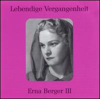 Lebendige Vergangenheit: Erna Berger III von Erna Berger