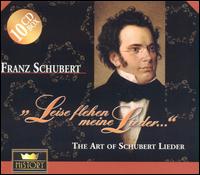 Leise flehen meine Lieder: The Art of Schubert Lieder von Various Artists