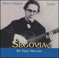 Segovia: My First Record von Andrés Segovia