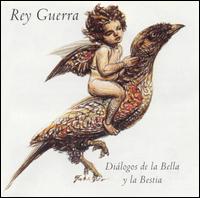 Rey Guerra: Diálogos de la Bella y la Bestia von Rey Guerra