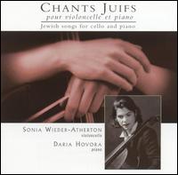 Chants Juifs: Jewish Songs for Cello & Piano von Sonia Wieder-Atherton