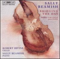 Bridging the Day: Works for Cello & Piano by Sally Beamish von Various Artists