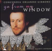 Go from My Window: Two and Six Part Music and Consort Songs von Concordia