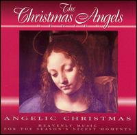 Christmas Angels: Angelic Christmas von Various Artists