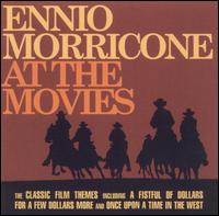 Ennio Morricone at the Movies: The Classic Film Themes von Ennio Morricone