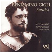 Rarities: Live Operatic Performances, 1934-40 von Beniamino Gigli