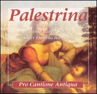 Palestrina: Missa Brevis; Missa Lauda Sion; Super Flumina Babylonis von Pro Cantione Antiqua
