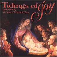 Tidings of Joy von St. James Choir