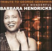 Tribute to George Gershwin: It's Wonderful von Barbara Hendricks