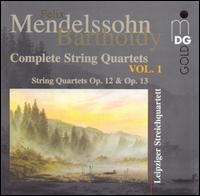 Mendelssohn: Complete String Quartets, Vol. 1 von Leipziger Streichquartett
