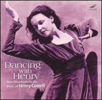 Dancing with Henry: New Discoveries in the Music of Henry Cowell von Various Artists