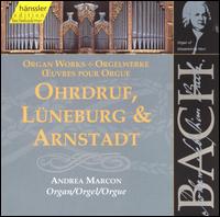 Bach: Organ Works (Ohrdruf, Lüneburg & Arnstadt) von Andrea Marcon