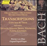 Bach: Transcriptions of Concerti & Trios von Pieter van Dijk