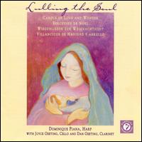 Lulling the Soul: Carols of Love and Wonder von Dominique Piana