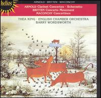 Arnold: Clarinet Concertos; Scherzetto; Britten: Concerto Movement; Maconchy: Concertinos von Barry Wordsworth