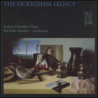 The Ockeghem Legacy von Sydney Chamber Choir
