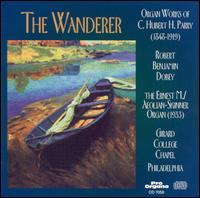 The Wanderer: Organ Works of C. Hubert H. Parry von Robert Benjamin Dobey